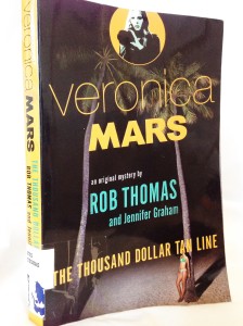 Veronica Mars and the Thousand Dollar Tan Line by Rob Thomas and Jennifer Graham